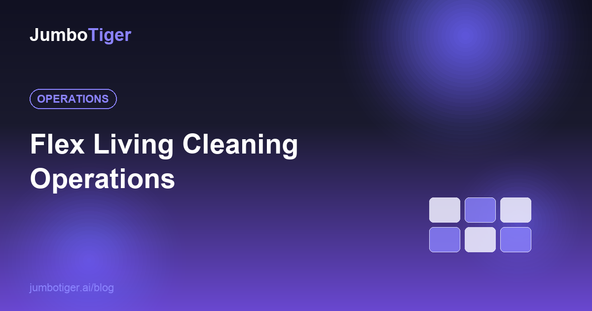 Flex Living Cleaning Operations